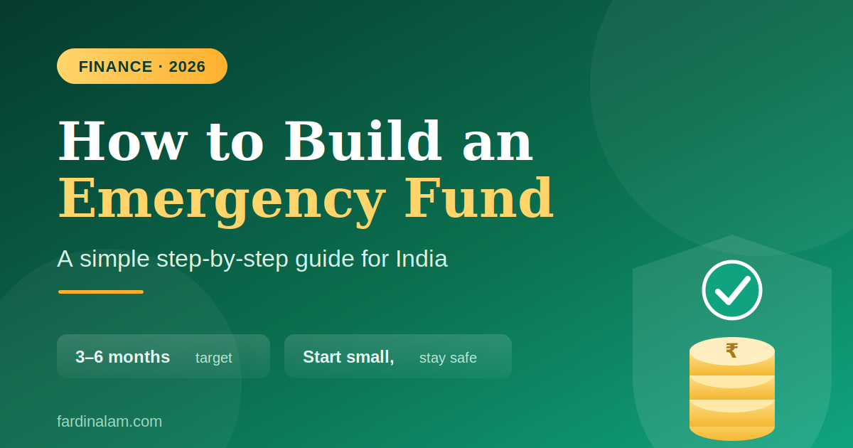 How to Build an Emergency Fund in India (2026): A Simple Step-by-Step Guide
