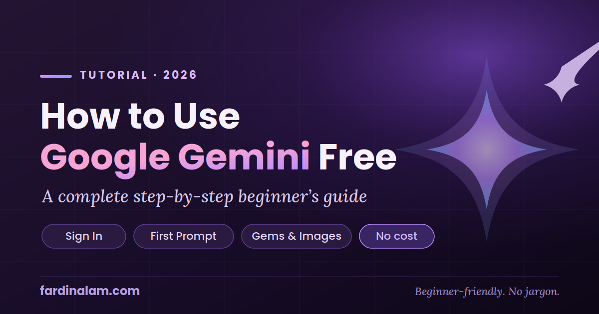 How to Use Google Gemini for Free in 2026: A Complete Step-by-Step Beginner's Tutorial