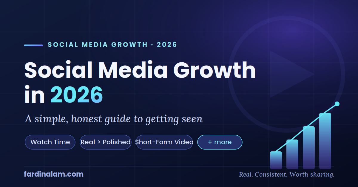Social Media Growth in 2026: A Simple, Honest Guide to Getting Seen