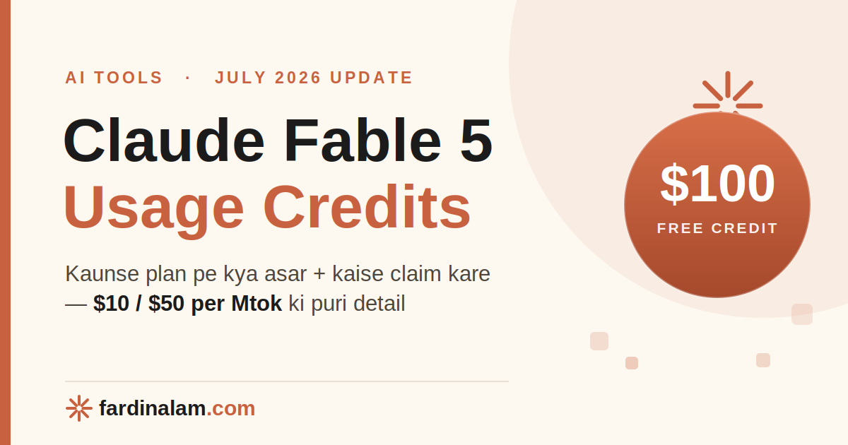 Claude Fable 5 Usage Credits Kya Hai? $100 Free Credit Offer Ki Puri Detail (2026)