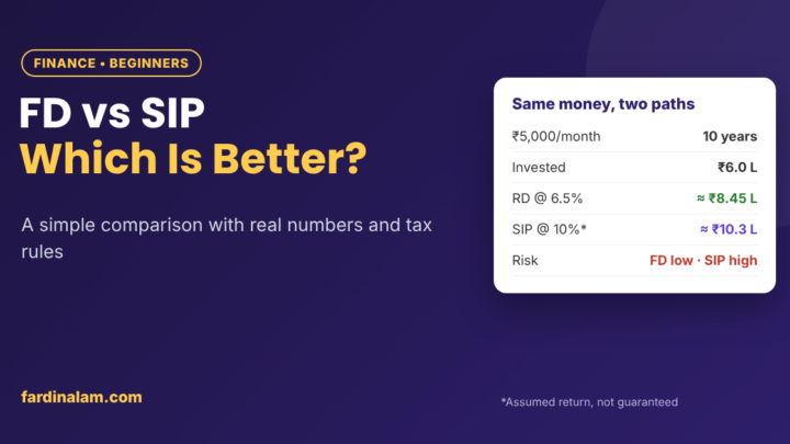 FD vs SIP in 2026: Which Is Better for Beginners in India?