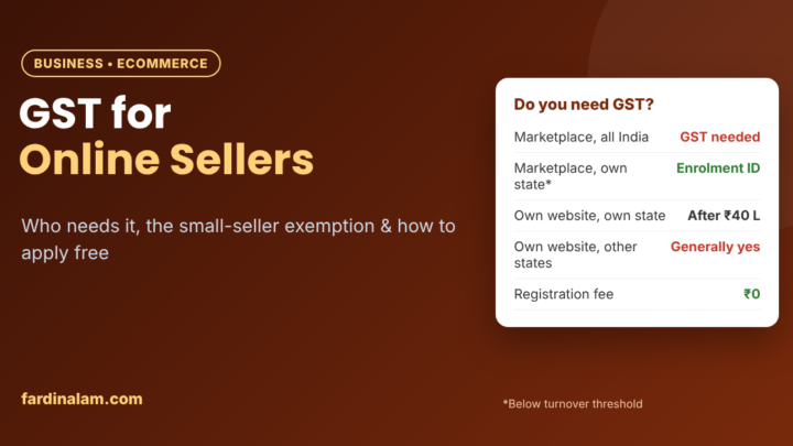GST Registration for Online Sellers in India (2026): Who Needs It and How to Apply